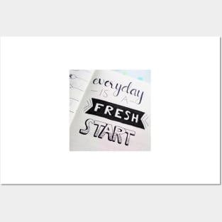 Everyday Is A Fresh Start Posters and Art